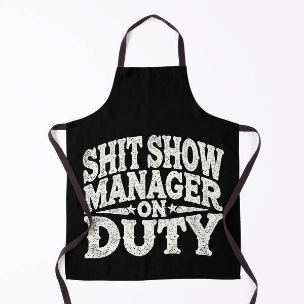 Item preview, Shit Show Manager on Duty - Funny Workplace Tee designed and sold by BlankCanvasHaHa.