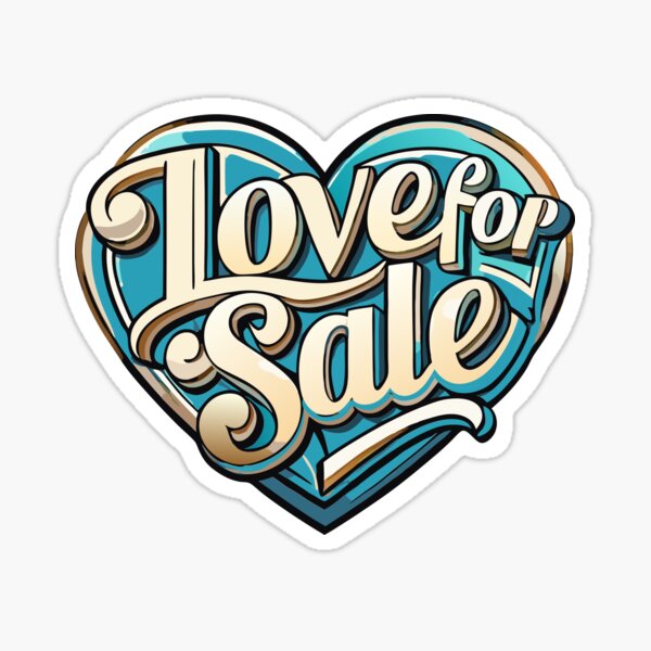 love for sale Sticker
