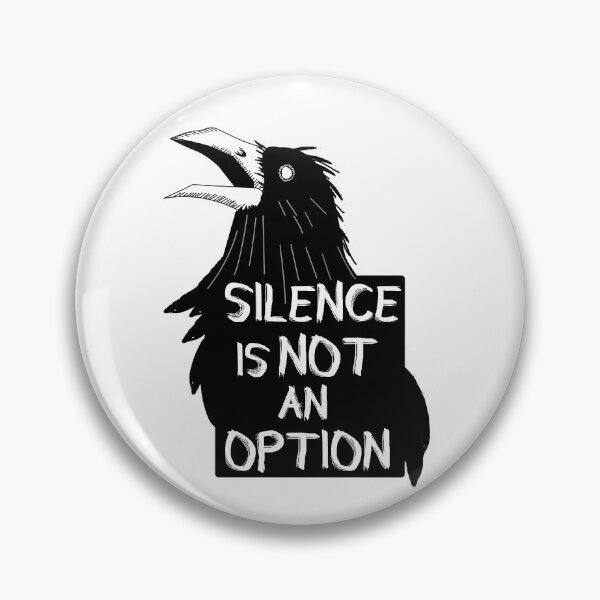 Item preview, Silence is not an option designed and sold by witchlingart.