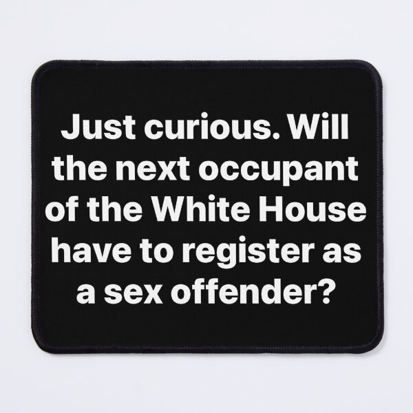 Item preview, White House Sex Offender designed and sold by Angry Swan Designs.