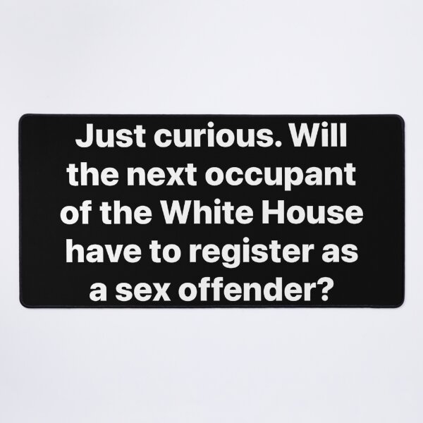 Item preview, White House Sex Offender designed and sold by Angry Swan Designs.