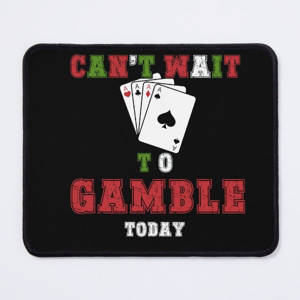 Item preview, Can't Wait to Gambling Today – Perfect for Casino Lovers designed and sold by Printek.
