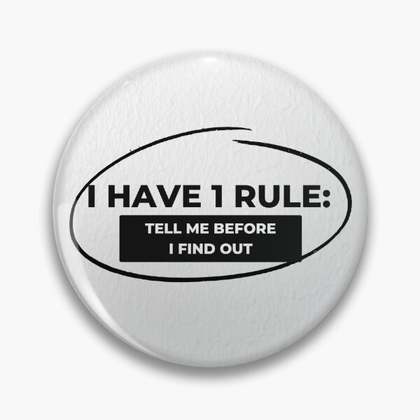Item preview, I HAVE 1 RULE: TELL ME BEFORE I FIND OUT - BLACK & WHITE designed and sold by TishCO.