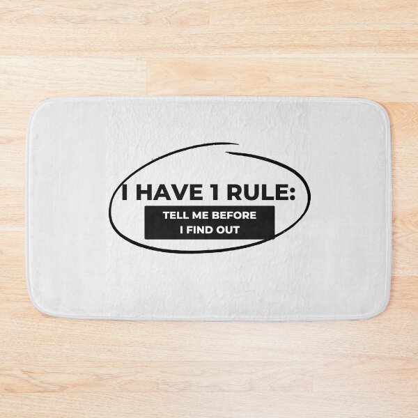 Item preview, I HAVE 1 RULE: TELL ME BEFORE I FIND OUT - BLACK & WHITE designed and sold by TishCO.