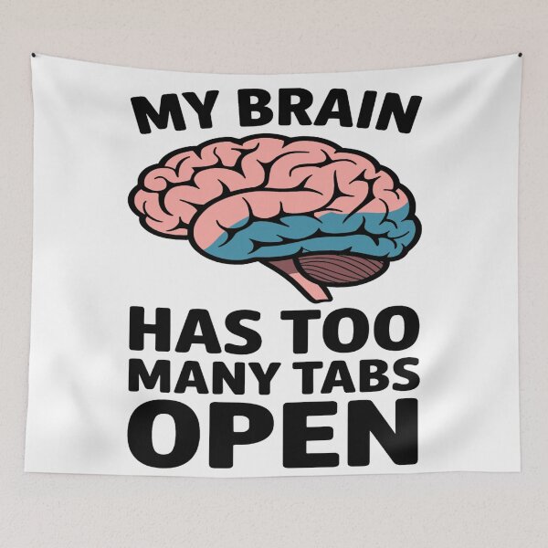 Item preview, Unhinged Brain - I Have Too Many Tabs Open  designed and sold by KitonicTees.