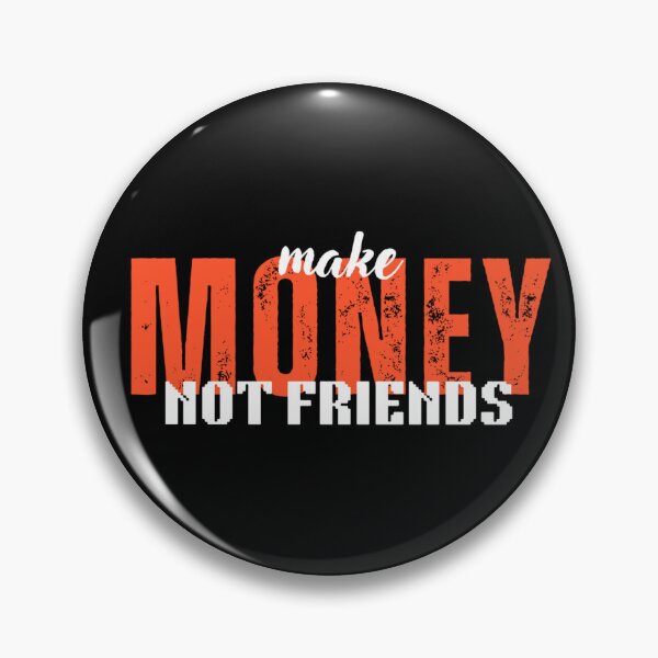 Item preview, Make Money Not Friends - Motivational/ Inspirational quotes designed and sold by TishCO.