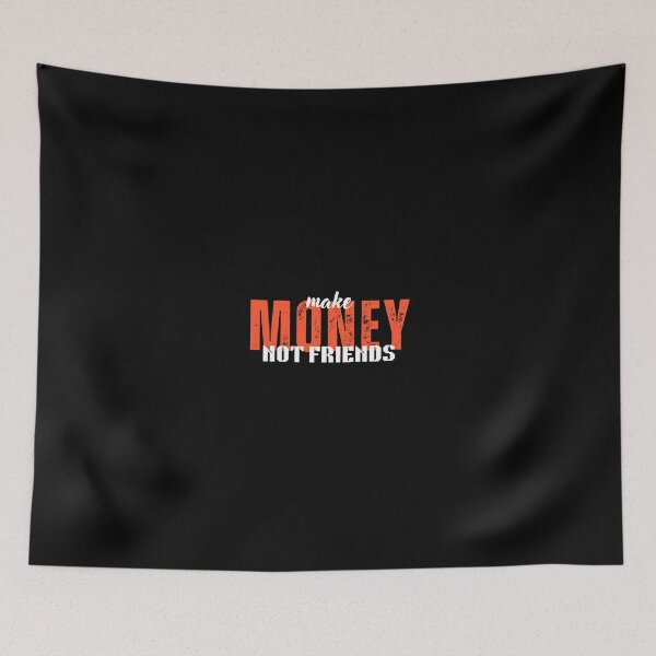 Item preview, Make Money Not Friends - Motivational/ Inspirational quotes designed and sold by TishCO.