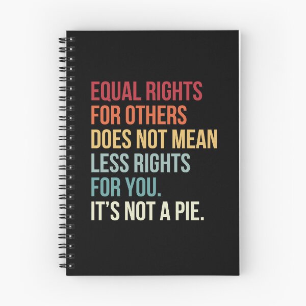 Item preview, Equal Rights For Others Does Not Mean Less Rights For You Its Not A Pie designed and sold by PNGShop.