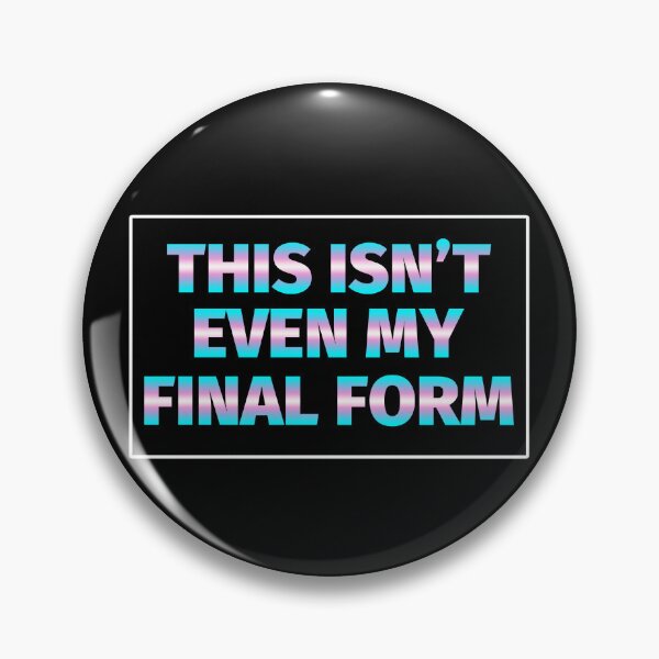 Item preview, This Isnt Even My Final Form designed and sold by PNGShop.