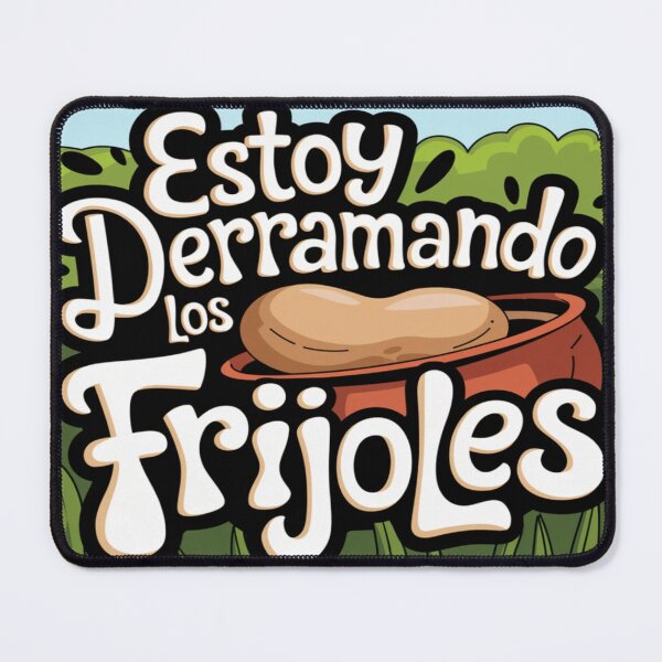 Item preview, Estoy Derramando Los Frijoles #2 designed and sold by BrandonDares.