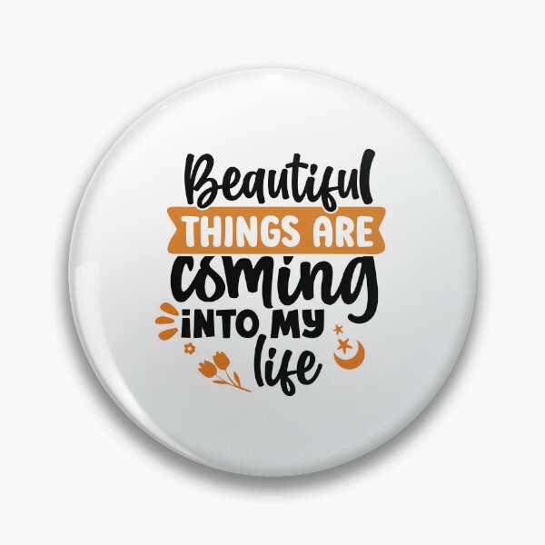 Item preview, Beautiful things are coming into my life designed and sold by Made-by-Gus.