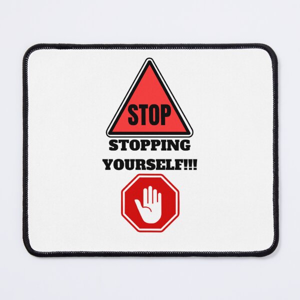 Item preview, Stop Stopping Yourself - Motivational/ Inspirational quotes designed and sold by TishCO.