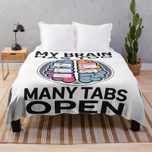 Item preview, Unhinged - My Brain Has Too Many Tabs Open designed and sold by KitonicTees.