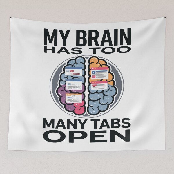 Item preview, Unhinged - My Brain Has Too Many Tabs Open  designed and sold by KitonicTees.