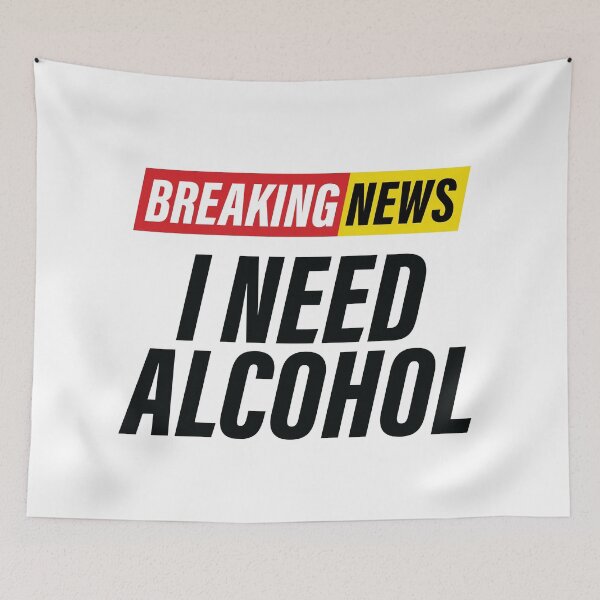 Item preview, Breaking News - I Need Alcohol - Funny News Headline designed and sold by Bleak Shirt.