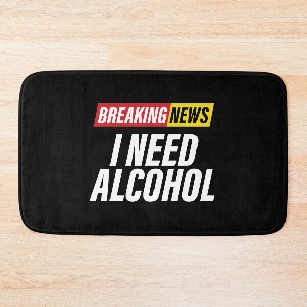 Item preview, Breaking News - I Need Alcohol - Funny News Headline designed and sold by Bleak Shirt.