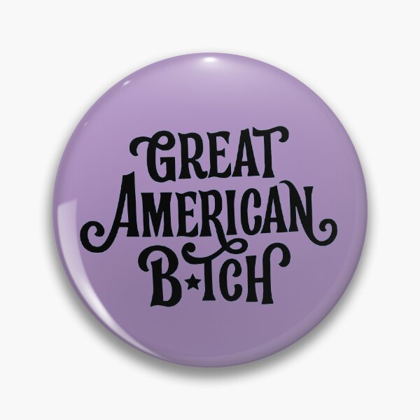 Item preview, SUFFS Broadway Great American Bitch designed and sold by baranskini.