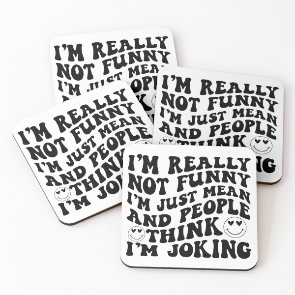 Item preview, I'm really not funny I'm just really mean and people think I'm joking designed and sold by TheWizArt.