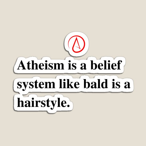 Item preview, Funny Atheist Quote. Atheism . Black Text version. designed and sold by Atheist-Heaven.
