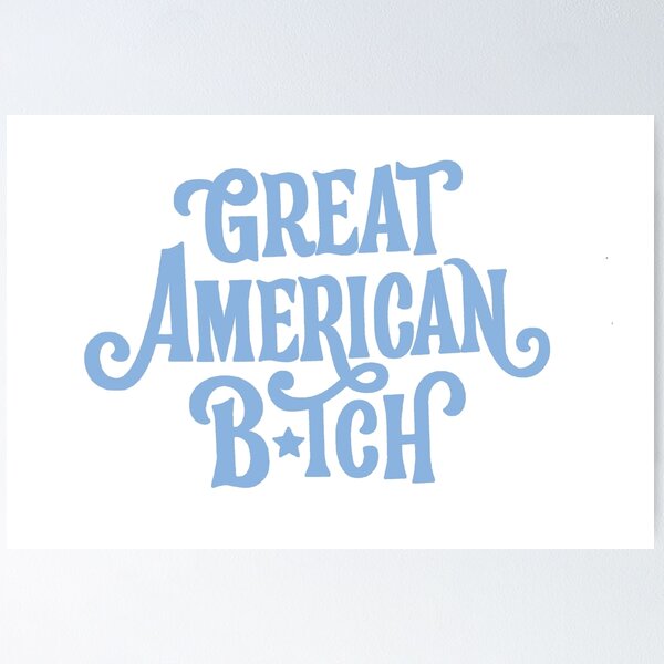 Item preview, SUFFS Broadway Great American Bitch designed and sold by baranskini.