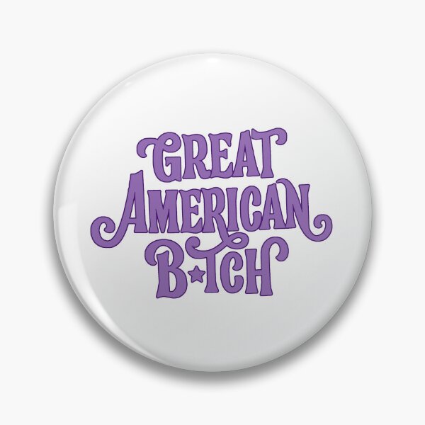 Item preview, SUFFS Broadway Great American Bitch designed and sold by baranskini.