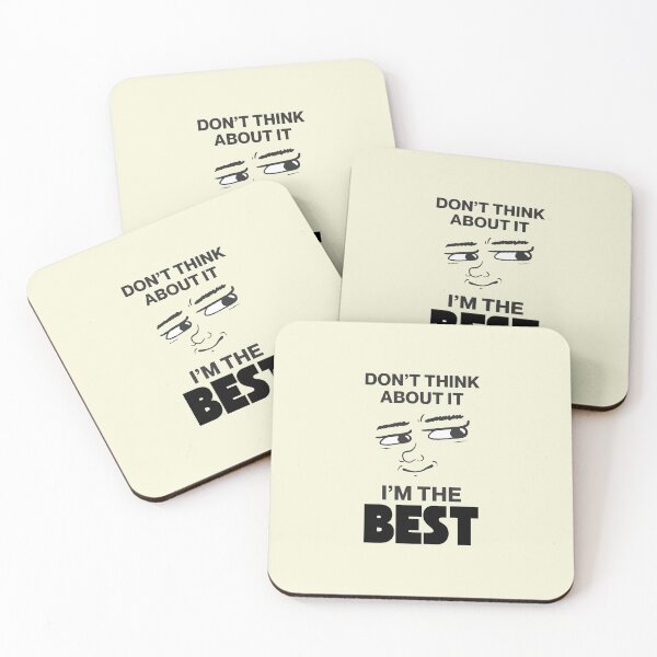 Item preview, Don't think about it, I'm the BEST designed and sold by iphie-josanto.