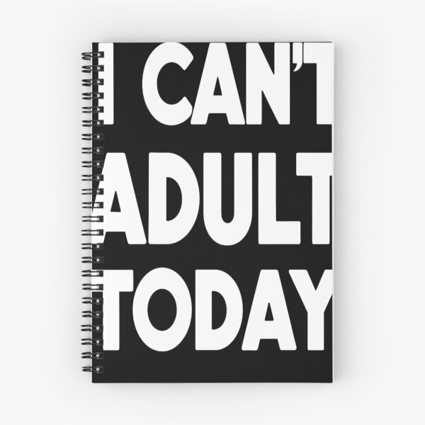 Item preview, I Can't Adult Today Funny Unhinged Adult designed and sold by KitonicTees.