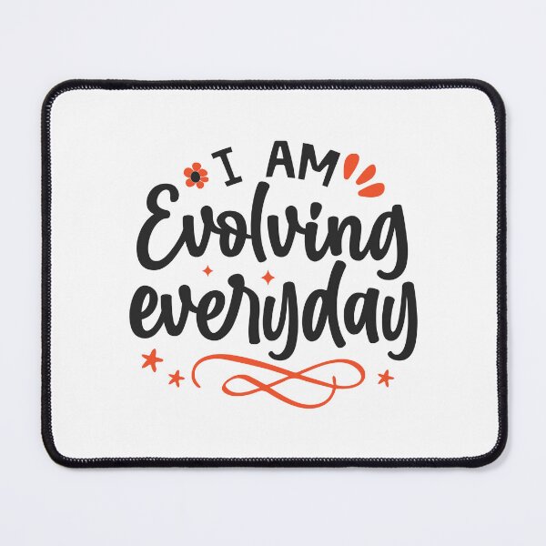 Item preview, I am evolving everyday designed and sold by Made-by-Gus.