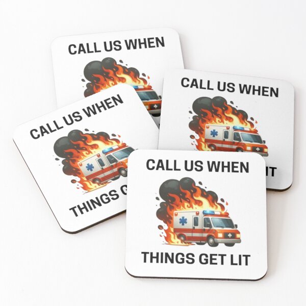 Item preview, Call Us When Things Get Lit designed and sold by SpicySweetChili.