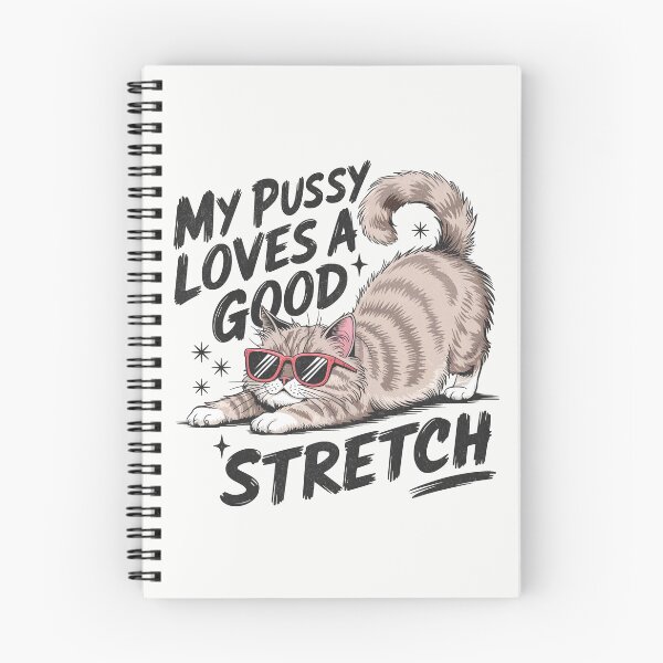 Item preview, My Pussy Loves A Good Stretch Raunchy Cat Meme designed and sold by Beanster-nl.