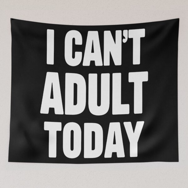 Item preview, Unhinged Adult I Can't Adult Today  designed and sold by KitonicTees.