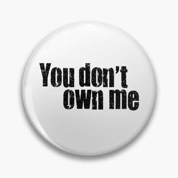Item preview, Grunge Text You don't Own Me designed and sold by Neyus Art.