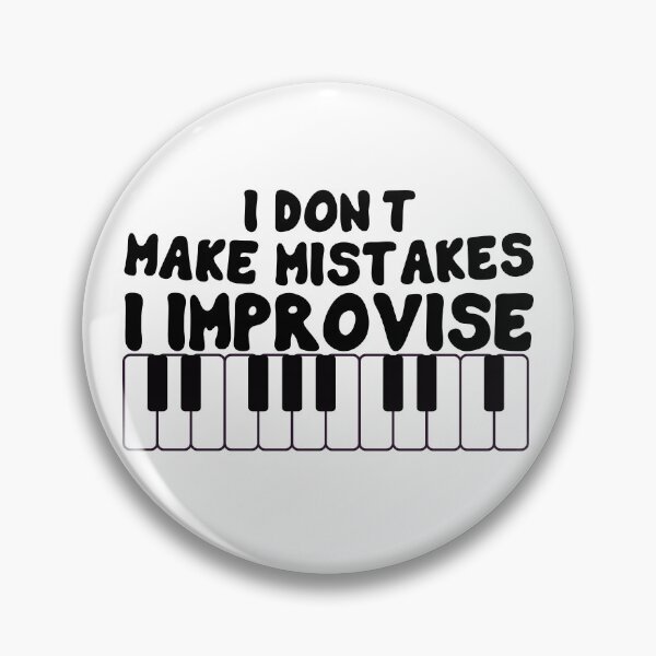 Item preview, I Don't Make Mistakes I Improvise  designed and sold by khallidaart.