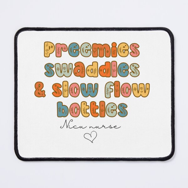 Item preview, Nicu Nurse-Neonatal Preemies Swaddles Bottles-Neonatal nicu Nurse designed and sold by belladesign7.