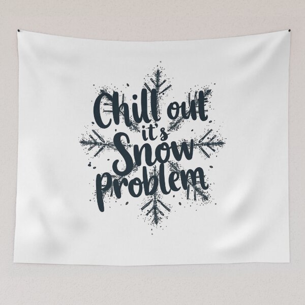 Item preview, chill out, its snow problem designed and sold by Ismartista.