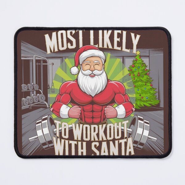 Item preview, Most Likely To WorkOut With Santa Christmas Design For Gym Lovers designed and sold by SwanAndStone.