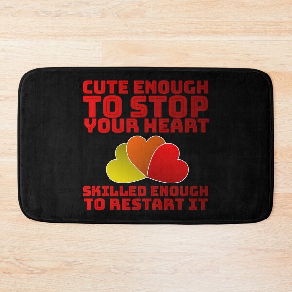 Item preview, Cute Enough To Stop Your Heart Skilled Enough To Restart it designed and sold by AlchemyColor.