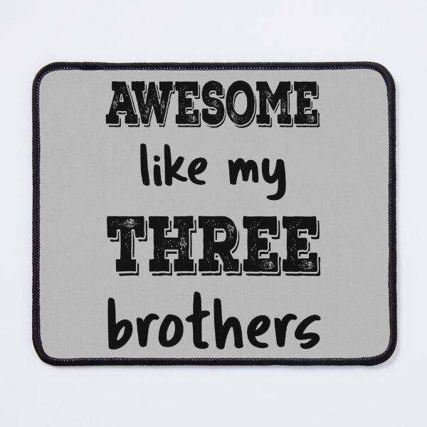 Item preview, Awesome Like My Three Brothers IV designed and sold by Lemon Pepper.