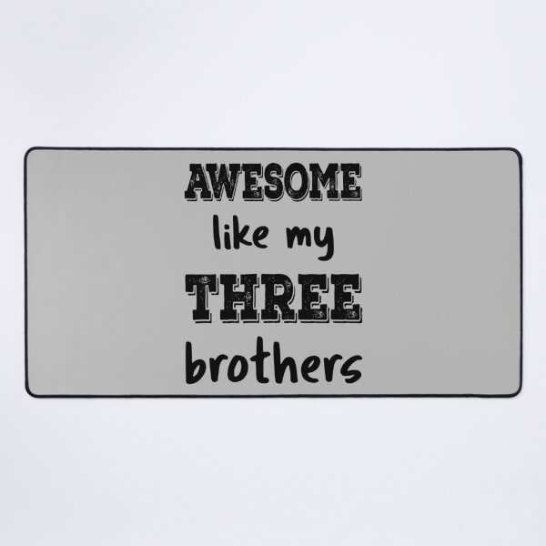 Item preview, Awesome Like My Three Brothers IV designed and sold by Lemon Pepper.
