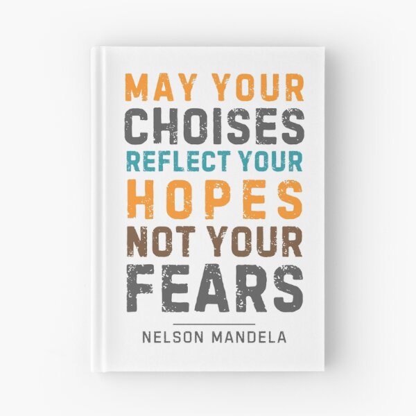Item preview, May your choices reflect your hopes, not your fears - Nelson Mandela designed and sold by Sketch-Shack.