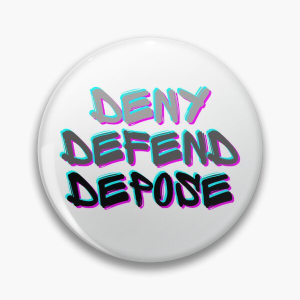 Item preview, deny defend depose designed and sold by thefinishedswan.