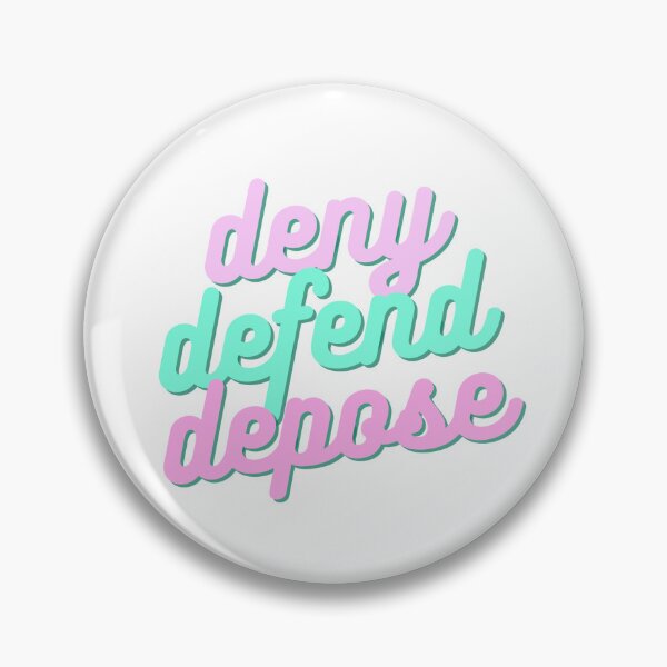 Item preview, deny defend depose designed and sold by thefinishedswan.