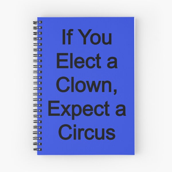 Item preview, If You Elect a Clown, Expect a circus designed and sold by FerrariKing.