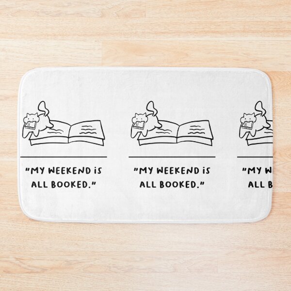 Item preview, "My Weekend is All Booked" designed and sold by RM-Journey.
