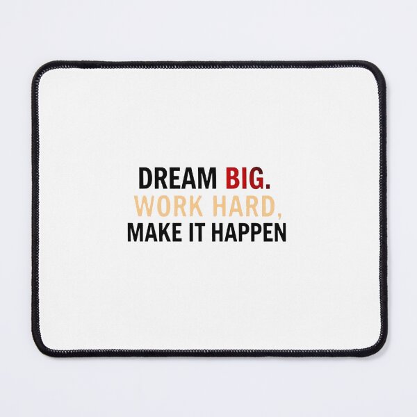 Item preview, Dream Big, Work Hard, Make It Happen designed and sold by DigitalGemArt.