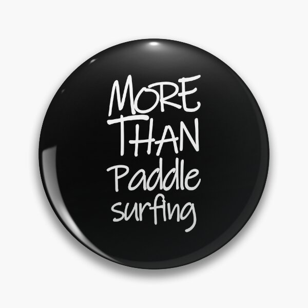 Item preview, More Than Paddle Surfing The Perfect Way to Show how much you love the adventure designed and sold by YAHIA-14.