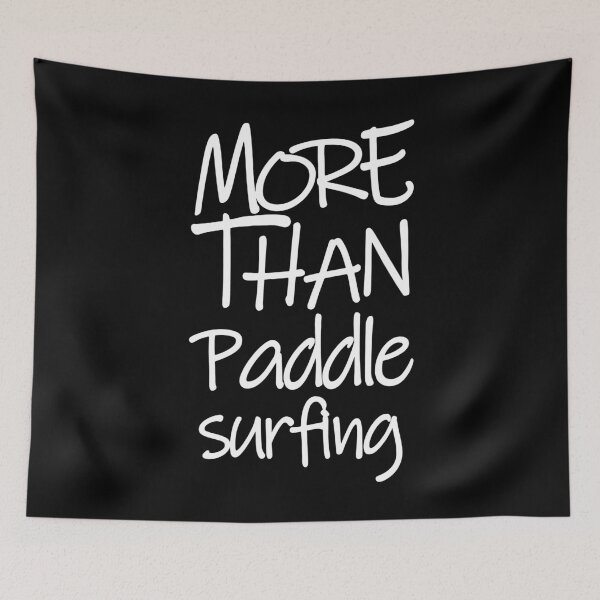 Item preview, More Than Paddle Surfing The Perfect Way to Show how much you love the adventure designed and sold by YAHIA-14.