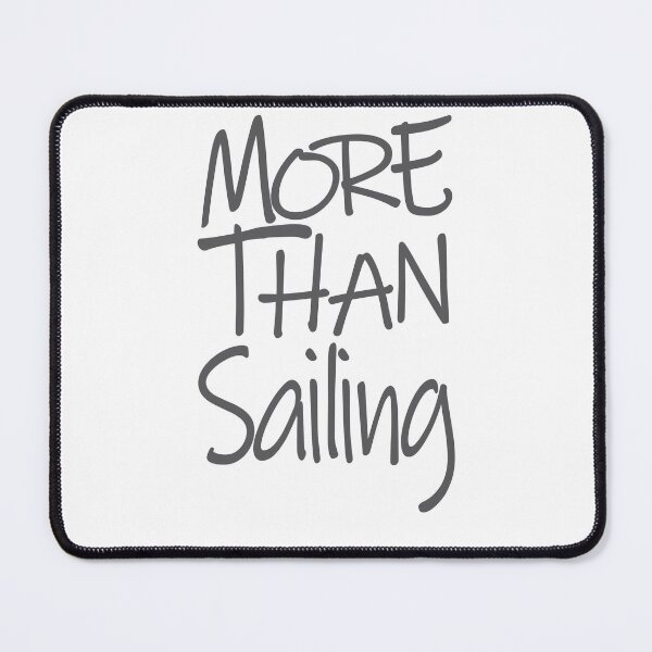 Item preview, More Than Sailing The Perfect Way to Show how much you love the adventure designed and sold by YAHIA-14.