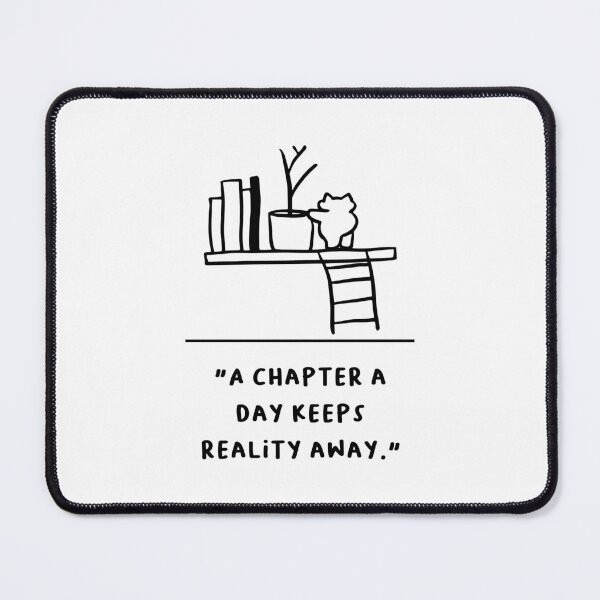 Item preview, "A Chapter a Day Keeps Reality Away" designed and sold by RM-Journey.
