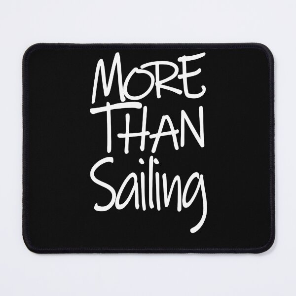 Item preview, More Than Sailing The Perfect Way to Show how much you love the adventure designed and sold by YAHIA-14.
